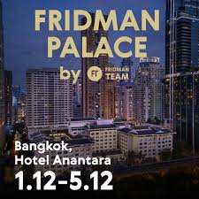 Fridman Palace Bangkok 2025